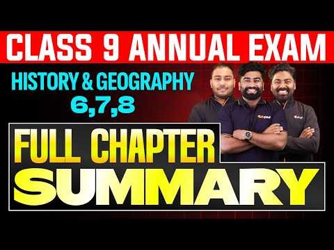 Class 9 Social Science | His & Geo 6,7,8 | Full Chapter Summary | Eduport Class 9