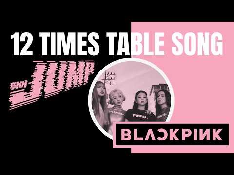 12 Times Table Song (cover of Jump by Blackpink)