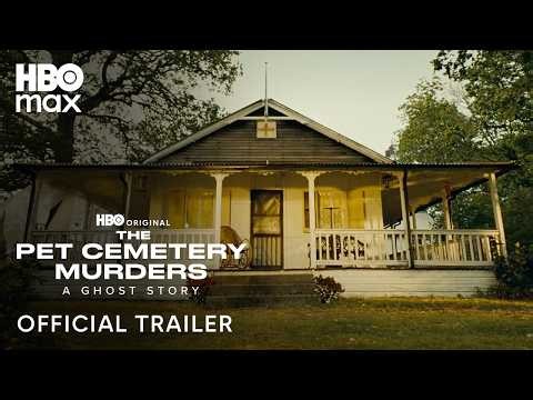 Pet Cemetery Murders | Official Trailer | HBO Max