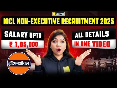 IOCL Non-Executive Recruitment 2025 | Indian Oil Corporation Limited Recruitment 2025 | Full Details