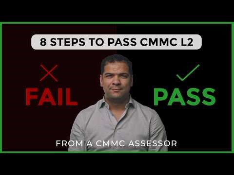 CMMC Assessor Reveals: The 8 Steps to Pass Level 2 (2026)