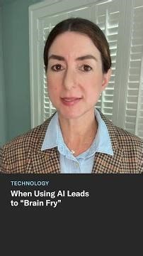 When Using AI Leads to "Brain Fry"