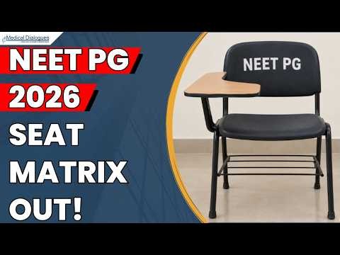 NEET PG Counselling 2026: MCC Releases Seat Matrix With 30,967 Seats Across Quotas