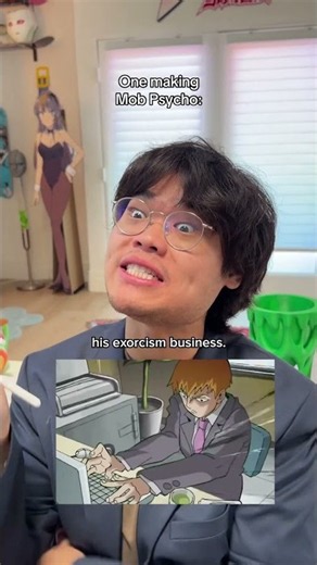One making Mob Psycho😭