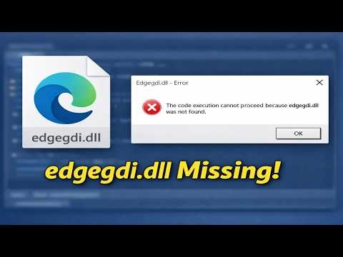 How To Fix Code Execution Cannot Proceed Because edgegdi.dll Was Not Found