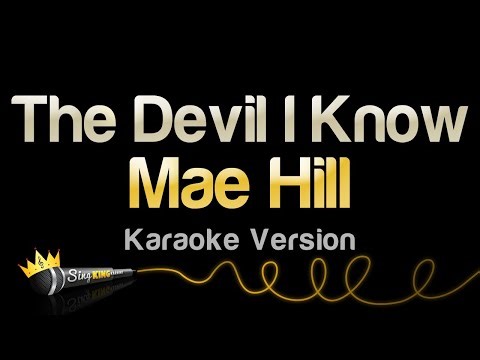 Mae Hill - The Devil I Know (Karaoke Version)