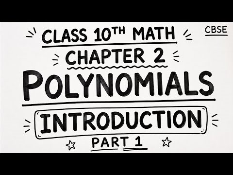 Class 10 Maths | Chapter 2 Introduction | Polynomials | New NCERT 2026 - 27 | CBSE