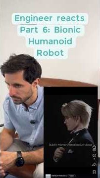 Engineer reacts Part 6: UBTech Robotics Bionic Humanoid Robot