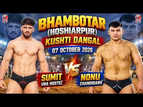 SUMIT UNA VS NONU CHANDIGARH BHAMBOTAR (J&K) KUSHTI DANGAL 07 OCT 2026