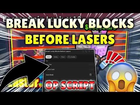 *NEW* Break Lucky Blocks Before Lasers Script ( AUTO ESCAPE, AUTO BREAK, COLLECT CASH ) NO KEY!