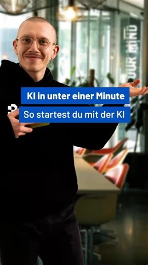 KI in unter einer Minute - So startest du mit der KI