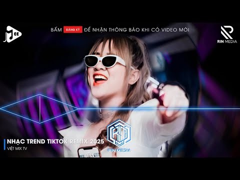 NHẠC TREND TIKTOK REMIX 2026 | NONSTOP VIỆT MIX 2026 BASS CỰC MẠNH | NHẠC TRẺ REMIX HAY NHẤT 2026