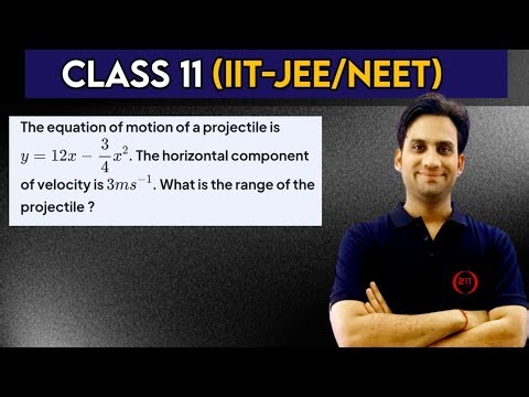 The equation of motion of a projectile is y = 12x - 3/4 x². The horizontal component of velocity is