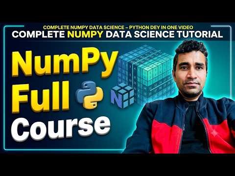 Learn NUMPY From Scratch for Data Science – Full Course (1.5 Hours)