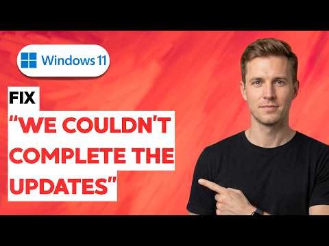 How to Fix Windows 11 “We Couldn’t Complete the Updates” [2026 Full Guide]
