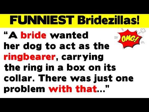 The FUNNIEST, Craziest Bridezilla Stories!