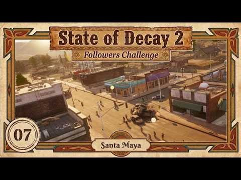 State of Decay 2 | Ep07 | Followers Challenge | No Commentary