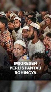 Imigresen Perlis tubuh pasukan khas pantau, kesan kehadiran Rohingya
