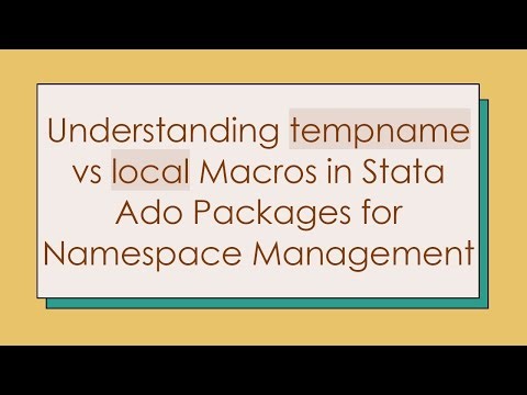 Understanding tempname vs local Macros in Stata Ado Packages for Namespace Management