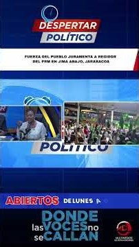 🚨 ¡REGIDOR ABANDONA EL PRM Y SE VA CON LEONEL! FUERZA DEL PUEBLO LO JURAMENTA