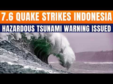 Indonesia Earthquake LIVE: 7.6 Magnitude Quake Triggers Tsunami Warning | Molucca Sea Disaster LIVE