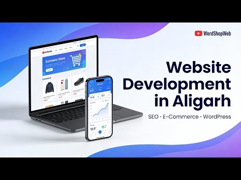 Website Development in Aligarh | SEO, E-commerce & Web Design Services by WordShopWeb