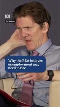 Why the RBA believes unemployment may need to rise | ABC NEWS