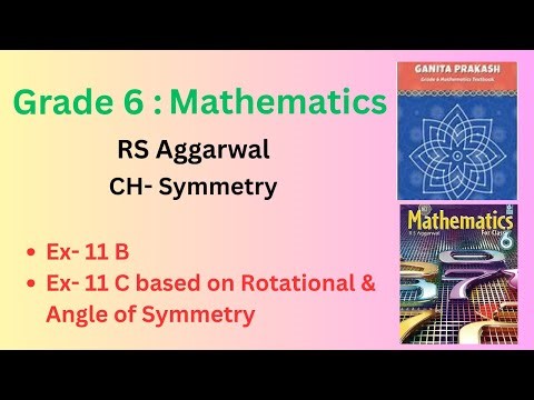 Ch-Symmetry| RS Aggarwal , Ex- 11 B and EX-11 C |Class 6