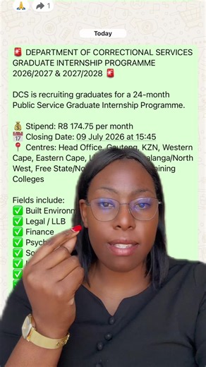 🚨 DEPARTMENT OF CORRECTIONAL SERVICES GRADUATE INTERNSHIP PROGRAMME 2026/2027 & 2027/2028 🚨 DCS is recruiting graduates for a 24-month Public Service Graduate Internship Programme. 💰 Stipend: R8 174.75 per month 📅 Closing Date: 09 July 2026 at 15:45 📍 Centres: Head Office, Gauteng, KZN, Western Cape, Eastern Cape, Limpopo/Mpumalanga/North West, Free State/Northern Cape and Training Colleges Fields include: ✅ Built Environment ✅ Legal / LLB ✅ Finance ✅ Psychology ✅ Social Work ✅ Information 