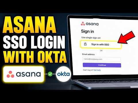 How to authenticate with Asana through SSO with Okta - Detailed Guide