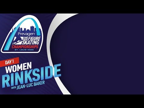 Rinkside: Women | Day 1 | 2026 Prevagen U.S. Figure Skating Championships