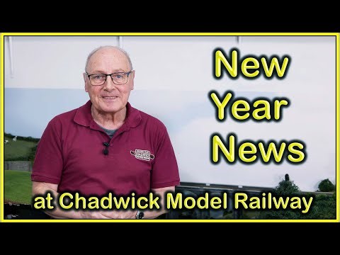 New Year News at Chadwick Model Railway | 272.