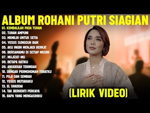 Lagu Rohani Kristen Putri Siagian Terbaru 2026 Full Album (Lirik Video) || Lagu Rohani Terbaik 2026