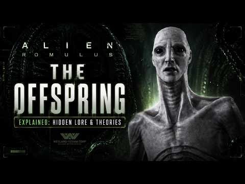 The Offspring Explained: Hidden Lore & Theories | Alien: Romulus