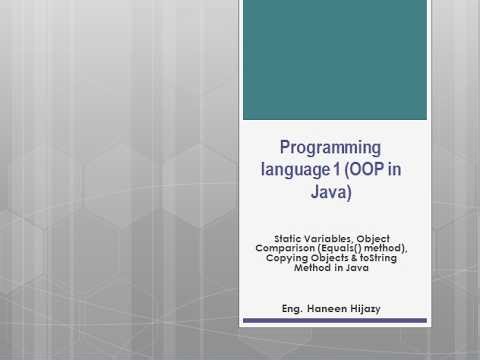 Static Variables, Object Comparison (Equals() method), Copying Objects & toString Method in Java