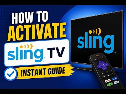 How to activate Sling TV - Instant Guide