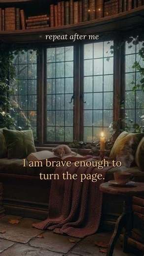 Repeat after me 🦉 I am brave enough to turn the page. 528 Hz 🌹 #affirmations #528hz #rainambience
