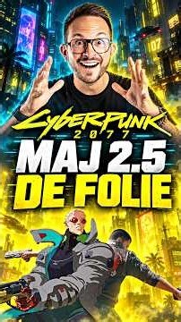 CYBERPUNK 2077 MAJ 2.5 DE FOLIE 😍 TOUTES LES NOUVEAUTÉS !!!