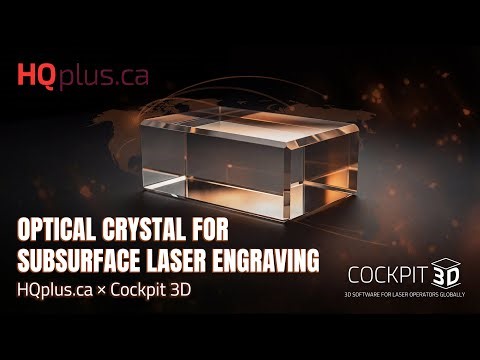 How to order K9 Optic Crystal for UV Subsurface Laser Engraving | Order on HQplus.ca | Cockpit3D.com