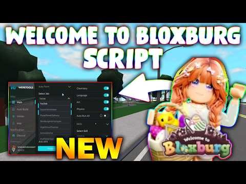 *NEW* Welcome to Bloxburg Script (PASTEBIN 2026) (INFINITE MONEY, AUTOFARM ,AUTO MOOD )