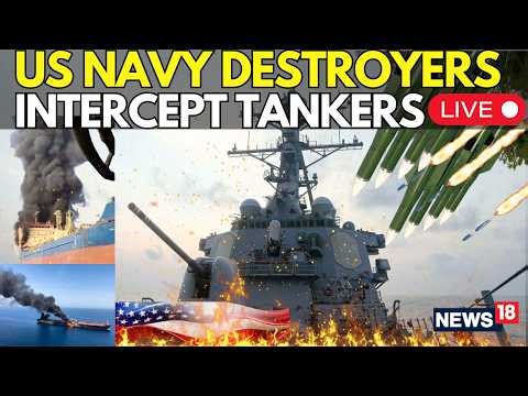 US NAVY IN ACTION LIVE | US Navy Destroyers Intercept Tankers in High-Stakes Gulf Operation | N18G