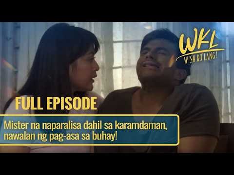 Mister na naparalisa dahil sa karamdaman, nawalan ng pag-asa sa buhay! (Full Episode) | Wish Ko Lang