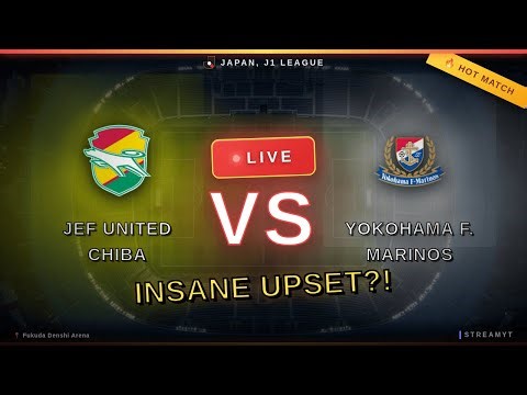 🔴 LIVE: JEF United Chiba vs Yokohama F. Marinos | J1 League ⚽