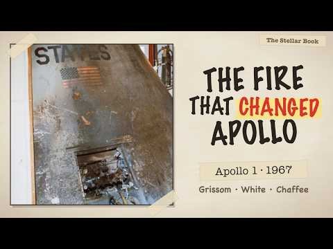 Apollo 1 (1967): The Fire on Pad 34, and the Spacecraft Rebuilt After It
