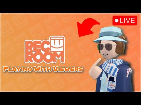 Rec Room | Playing With Viewers