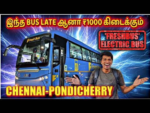 ⚡PONDICHERRY ELECTRIC BUS எப்படி இருக்கு!!! FRESHBUS CHENNAI to PONDY TRAVEL REVIEW | Naveen Kumar