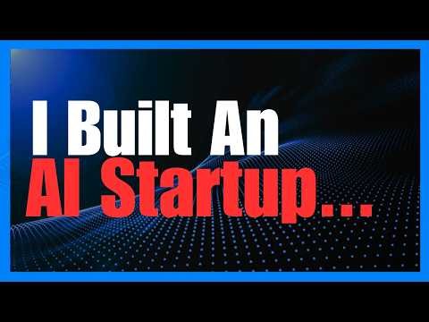 I Built an AI Startup...