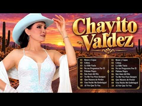 Chayito Valdez 🌹 30 Rancheras del Recuerdo 🇲🇽 Canciones Viejitas Que Llegan al Alma | Album Completo