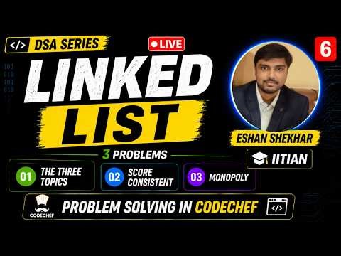 Linked List Basics | 3 Problems Solved | Competitive Programming | Eshan Shekhar (IIT Madras)