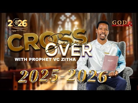 Cross Over Service With Prophet VC Zitha | 31 December 2025 | The Year Of Collecting Fallen Mantles
